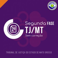 2ª FASE TJ MT 2025 (SEM CORREÇÃO INDIVIDUALIZADA) (CICLOS 2025)